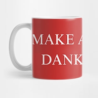 Make America Dank Again Mug